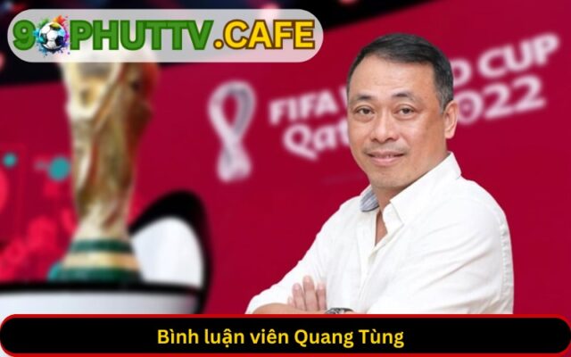 Bình luận viên Quang Tùng